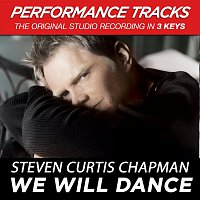 Steven Curtis Chapman – We Will Dance [Performance Tracks]