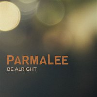 Parmalee – Be Alright