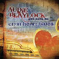 Audie Blaylock And Redline – Cryin' Heart Blues