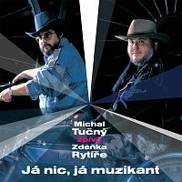 Michal Tučný – Michal Tučný zpívá Zdeňka Rytíře. Já nic, já muzikant