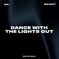 IDA, WAYOUT, BRETSN – Dance With The Lights Out [BRETSN Remix]