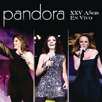 Pandora – Pandora XXV Anos En Vivo