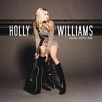 Holly Williams – Here With Me