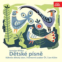 Jaroslav Křička, Kühnův dětský sbor – Křička: Dětské písně MP3