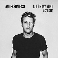 Anderson East – All On My Mind (Acoustic)