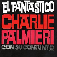 Charlie Palmieri – El Fantastico