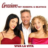 Graziano, Roberta, Beatrice – Viva la vita