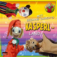 Kasperl – Mit Gesang durch's Kasperlland