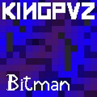 Kingpvz – Bitman