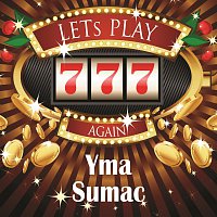 Yma Sumac – Lets play again