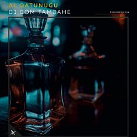 AL Datunugu – DJ Bom Tambahe
