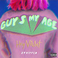 Hey Violet – Guys My Age [Stripped]