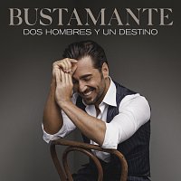 Bustamante – Dos Hombres Y Un Destino