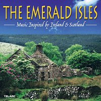 Různí interpreti – The Emerald Isles: Music Inspired by Ireland & Scotland