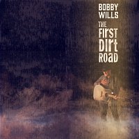 Bobby Wills, Erik Dylan, Black Mountain Whiskey Rebellion – The First Dirt Road