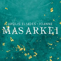 Vasilis Eliades, Joanne – Mas Arkei