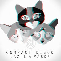 Compact Disco – Lazul a város