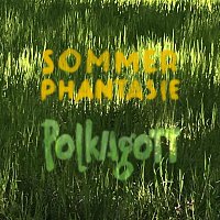 Polkagott – Sommerphantasie