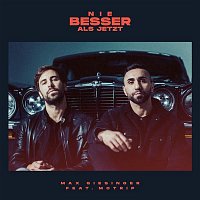 Max Giesinger – Nie besser als jetzt (feat. MoTrip)