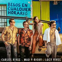 Carlos Vives, Mau y Ricky, Lucy Vives – Besos en Cualquier Horario