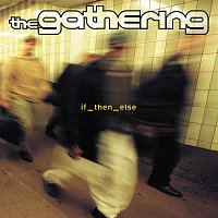 The Gathering – If_then_else