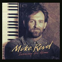 Mike Reid – Turning For Home