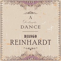 Django Reinhardt – A Delicate Dance