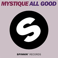 Mystique – ALL GOOD
