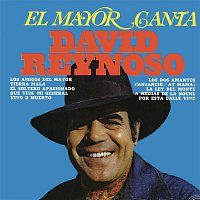 David Reynoso – El Mayor Canta