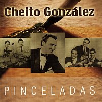 Cheíto González – Pinceladas