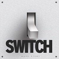 Mark Stent – Switch