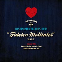 Die Fidelen Molltaler – Die schonsten Instrumental Hits der "Fidelen Molltaler"