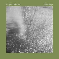 Casper Hejlesen – Mornings