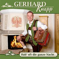 Gerhard Knapp – Hab' oft die ganze Nacht…