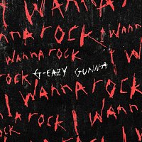 G-Eazy, Gunna – I Wanna Rock