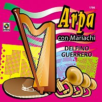 Delfino Guerrero – Arpa Con Mariachi