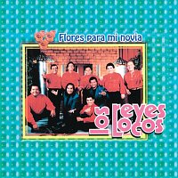 Los Reyes Locos – Flores Para Mi Novia