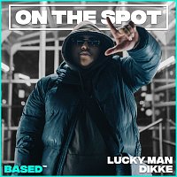 DIKKE – Lucky Man