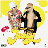 Mc Daddy, Greg – Juicy