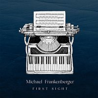 Michael Frankenberger – First Sight