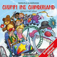 Kinder Schweizerdeutsch – Chumm ins Chinderland - Gschicht mit Lieder