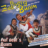 Zellberg Buam – Auf geht's Buam