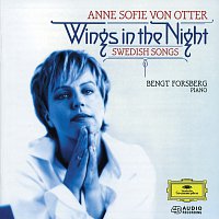 Anne Sofie von Otter, Bengt Forsberg – Wings in the Night: Swedish Songs