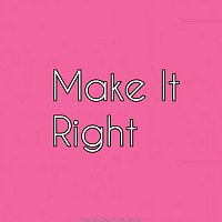 Make It Right (feat. Pardon the Bts)