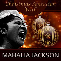 Christmas Sensation With Mahalia Jackson