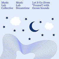 Music Lab Collective – Let It Go [with Ocean Sounds / from "Frozen"]