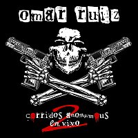 Omar Ruiz – Corridos Anonymous 2 [En Vivo]