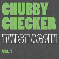 Chubby Checker – Twist Again Vol.  1