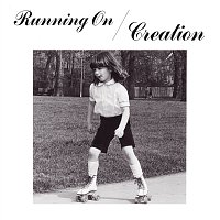Creation – Running On
