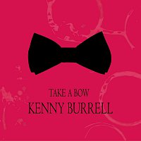Kenny Burrell – Take a Bow